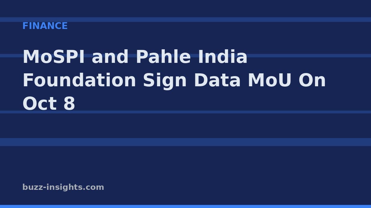 MoSPI and Pahle India Foundation Sign Data MoU On Oct 8