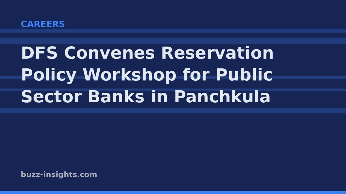 DFS Convenes Reservation Policy Workshop for Public Sector Banks in Panchkula
