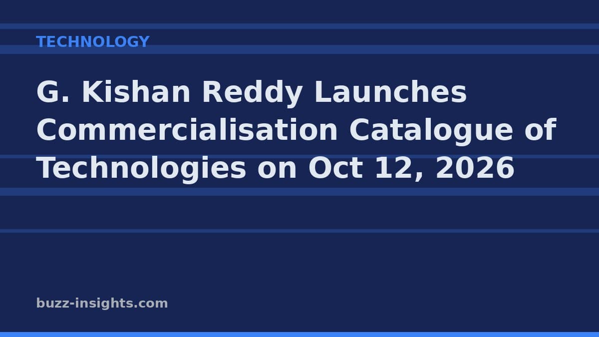 G. Kishan Reddy Launches Commercialisation Catalogue of Technologies on Oct 12, 2026