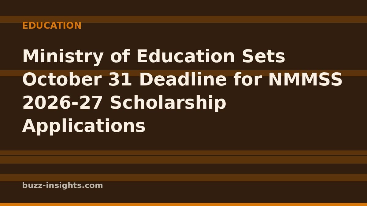 Ministry of Education Sets October 31 Deadline for NMMSS 2026-27 Scholarship Applications