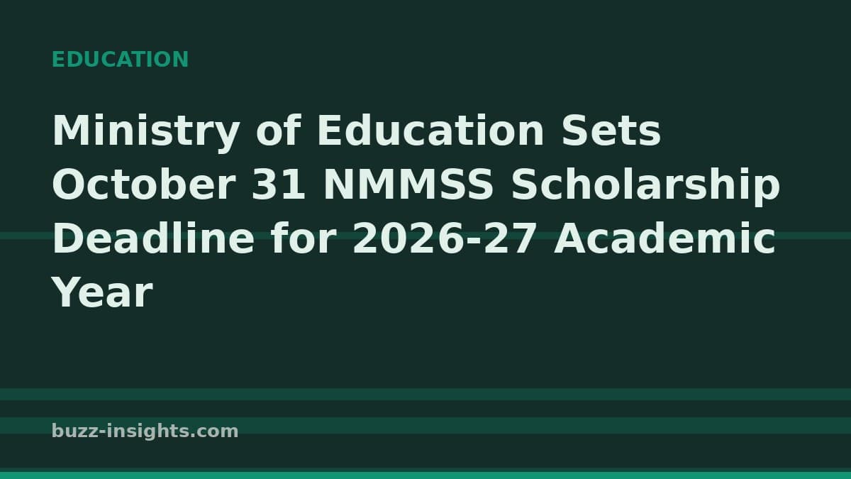 Ministry of Education Sets October 31 NMMSS Scholarship Deadline for 2026-27 Academic Year